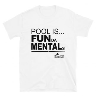 "Pool is FUNdaMENTALs" pool and billiard T-shirt