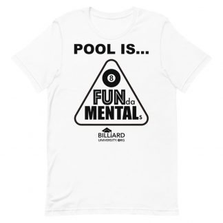 "Pool is FUNdaMENTALs" pool and billiard T-shirt