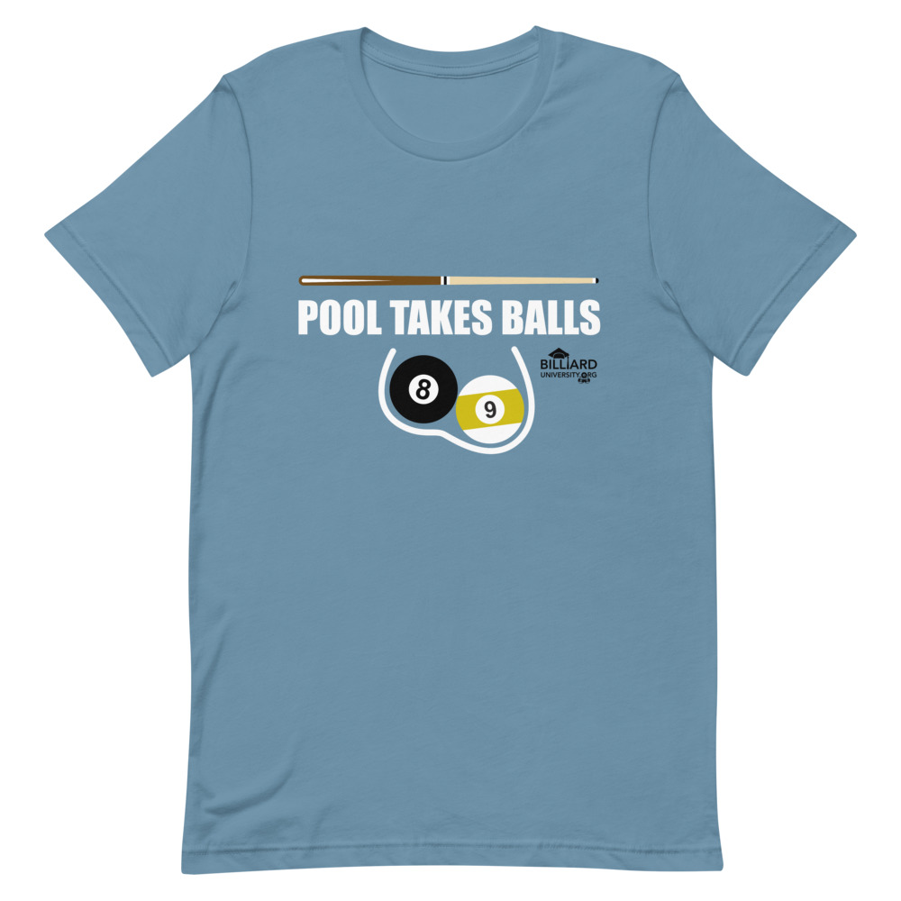 "Pool Takes Balls" billiard T-shirt