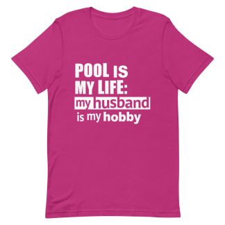 "Pool is My Life - Husband" billiard T-shirt