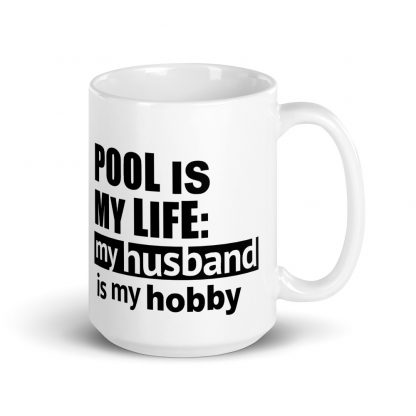 "Pool is My Life" billiard mug
