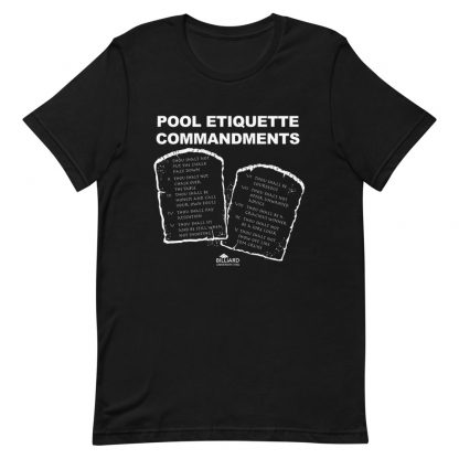 "Pool Etiquette Ten Commandments" pool and billiard T-shirt