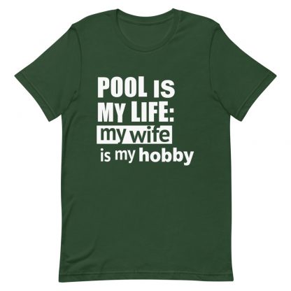 "Pool is My Life - Wife" pool and billiard T-shirt