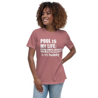 "Pool is My Life – husband" pool and billiard T-shirt