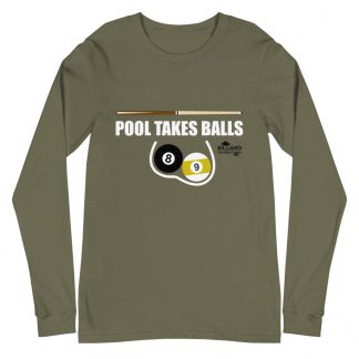 "Pool Takes Balls" pool and billiard long-sleeve shirt