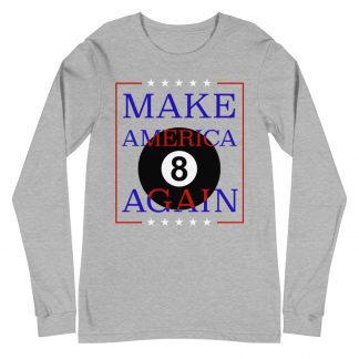 "Make America Eight Again" pool and billiard long sleeve T-shirt