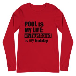 "Pool is My Life" pool and billiard long-sleeve T-shirt