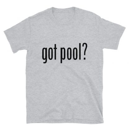 "Got Pool?" pool and billiard T-shirt