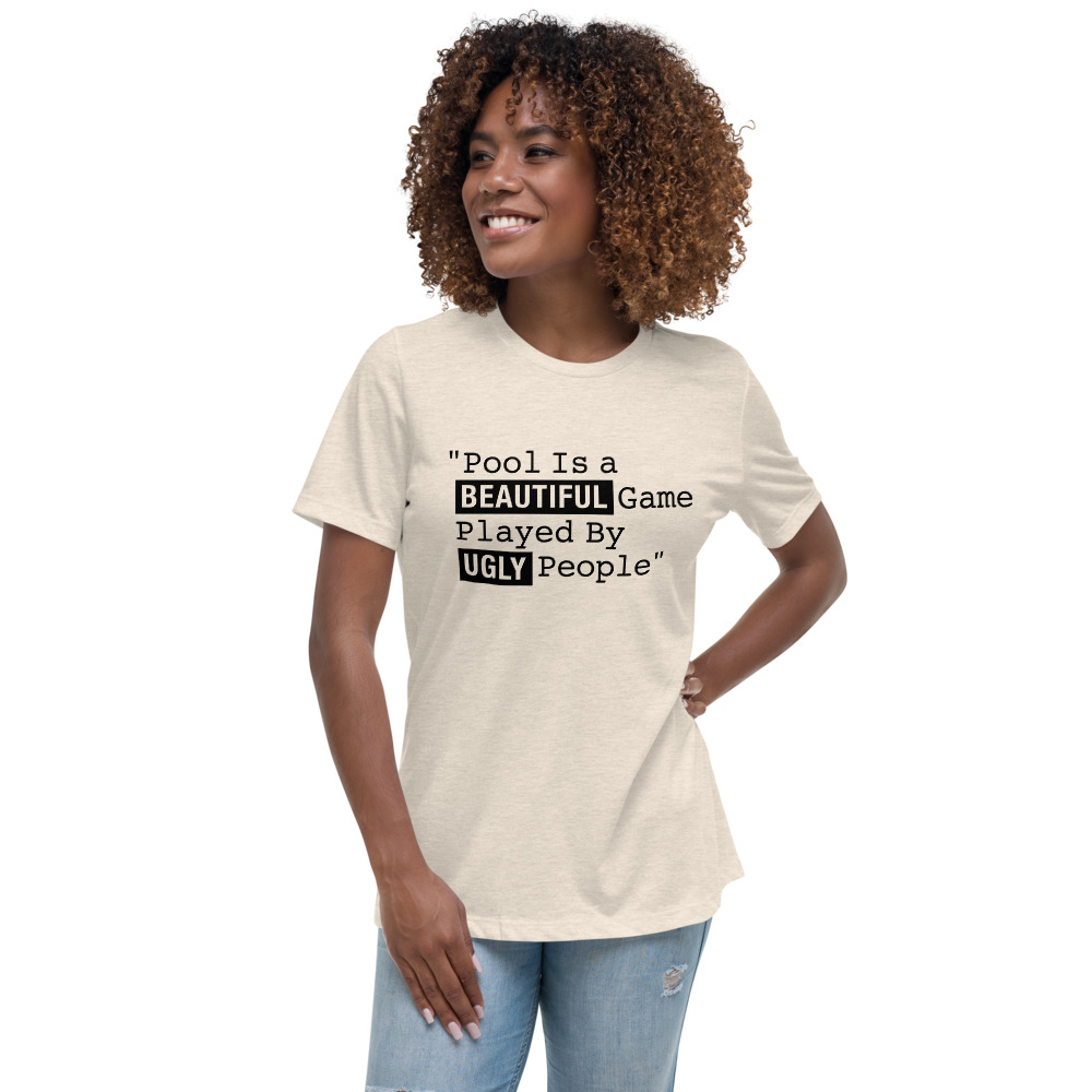 Beautiful Game, Ugly People – wife – black ink – women's cut T-shirt - Dr.  Dave Billiard T-Shirts, Mugs, Caps, Posters