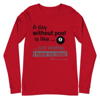 Day Without Pool - black ink - unisex long-sleeve shirt