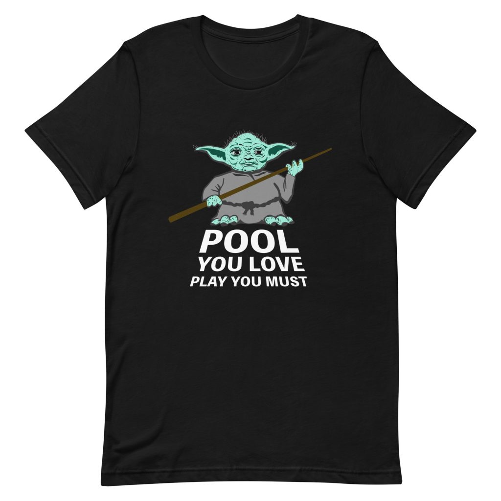 "Yoda - Play You Must" pool and billiard T-shirt