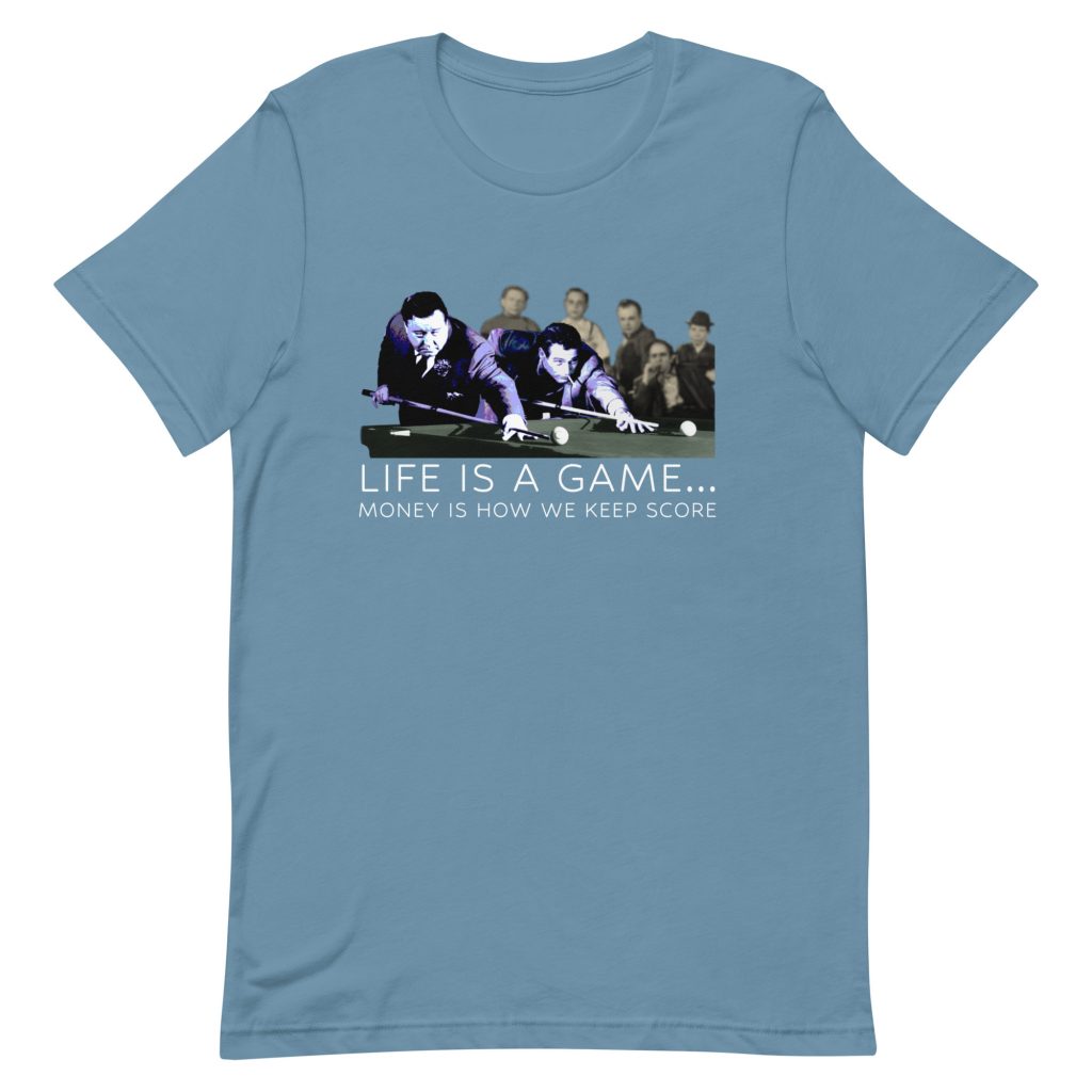 "Life is A Game" pool and billiard T-shirt