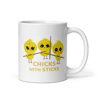 Chicks With Sticks - mug