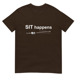 SIT Happens – color ink – classic unisex T-shirt