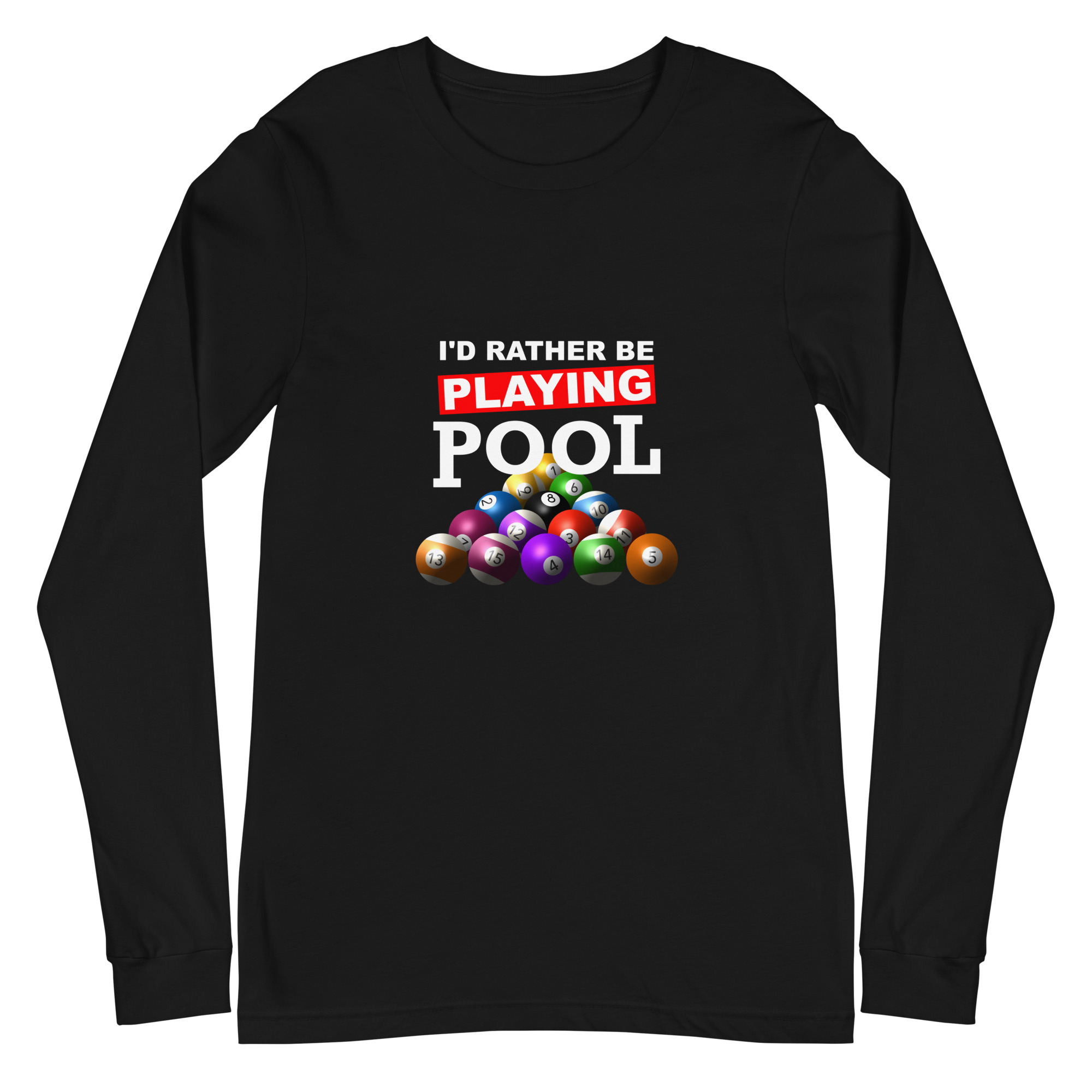 I'd Rather Be Playing Pool - color ink - unisex long-sleeve T-shirt - Image 4
