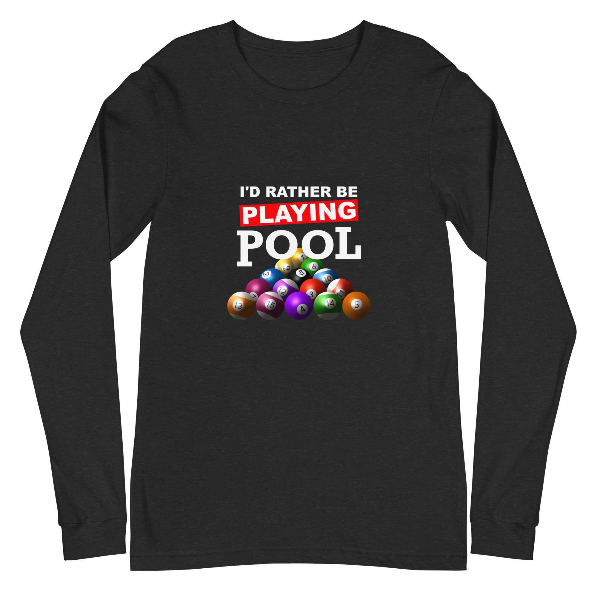 I'd Rather Be Playing Pool - color ink - unisex long-sleeve T-shirt - Image 2