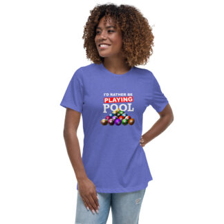 I'd Rather Be Playing Pool – color ink – women's cut T-shirt