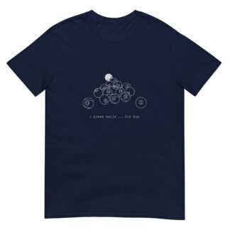 "I Break Balls For Fun" pool and billiard T-shirt