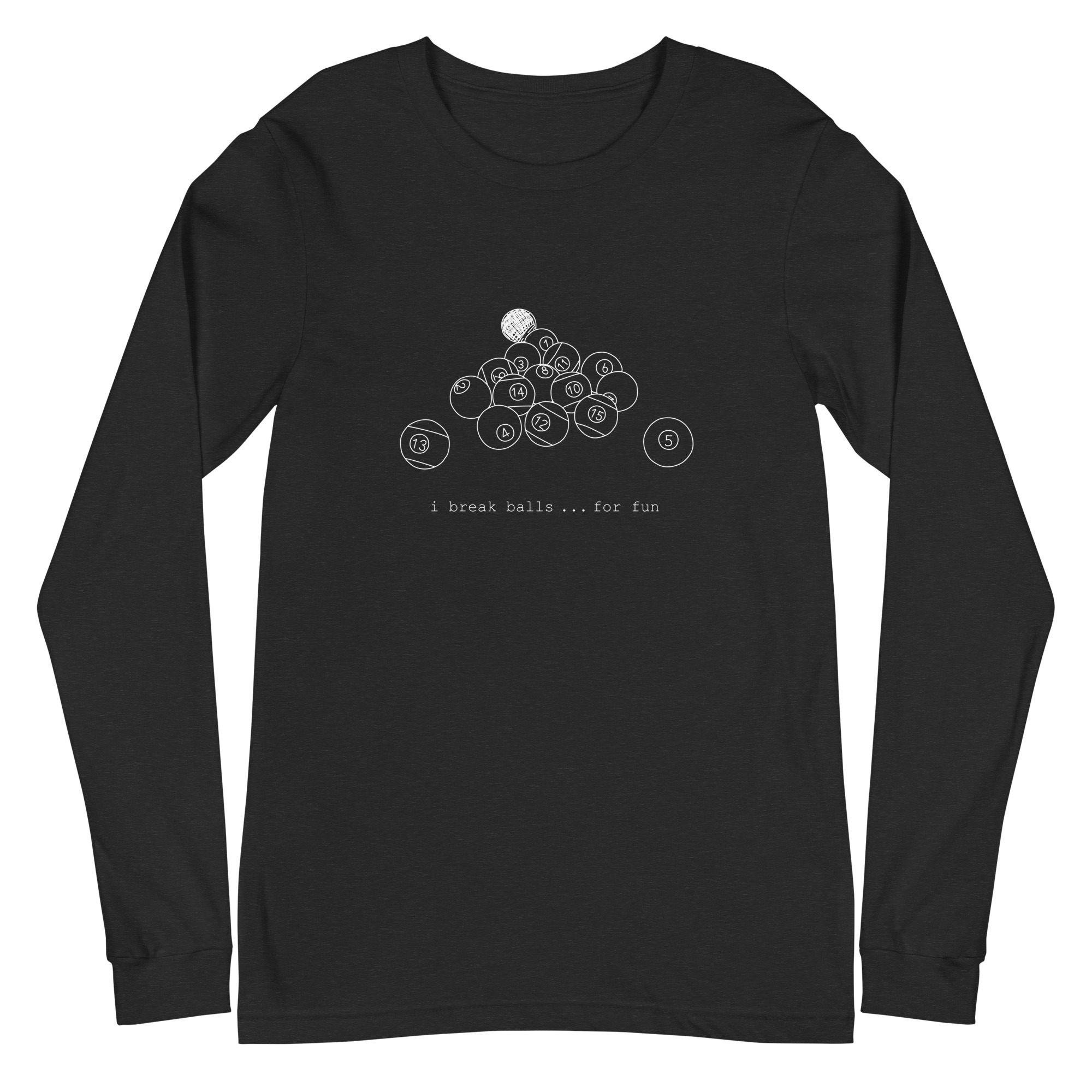 I Break Balls For Fun - color ink - unisex long-sleeve T-shirt - Image 2