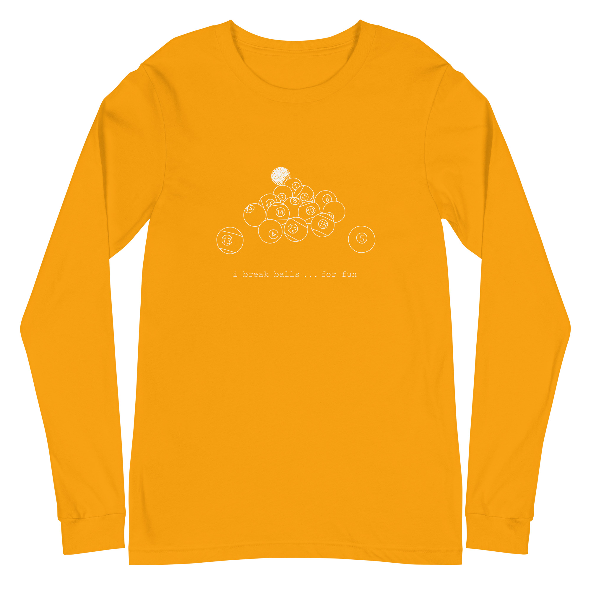 I Break Balls For Fun - color ink - unisex long-sleeve T-shirt - Image 10