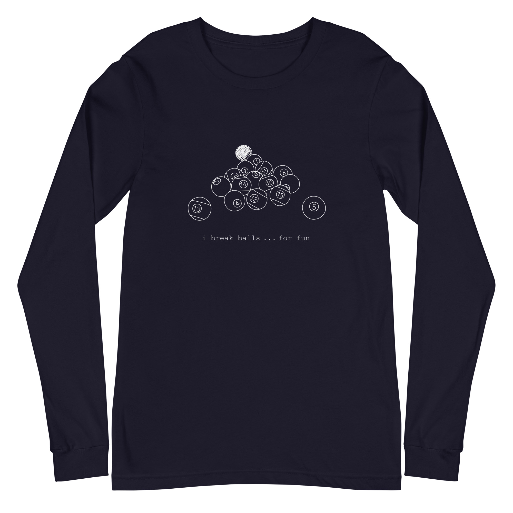 I Break Balls For Fun - color ink - unisex long-sleeve T-shirt - Image 4