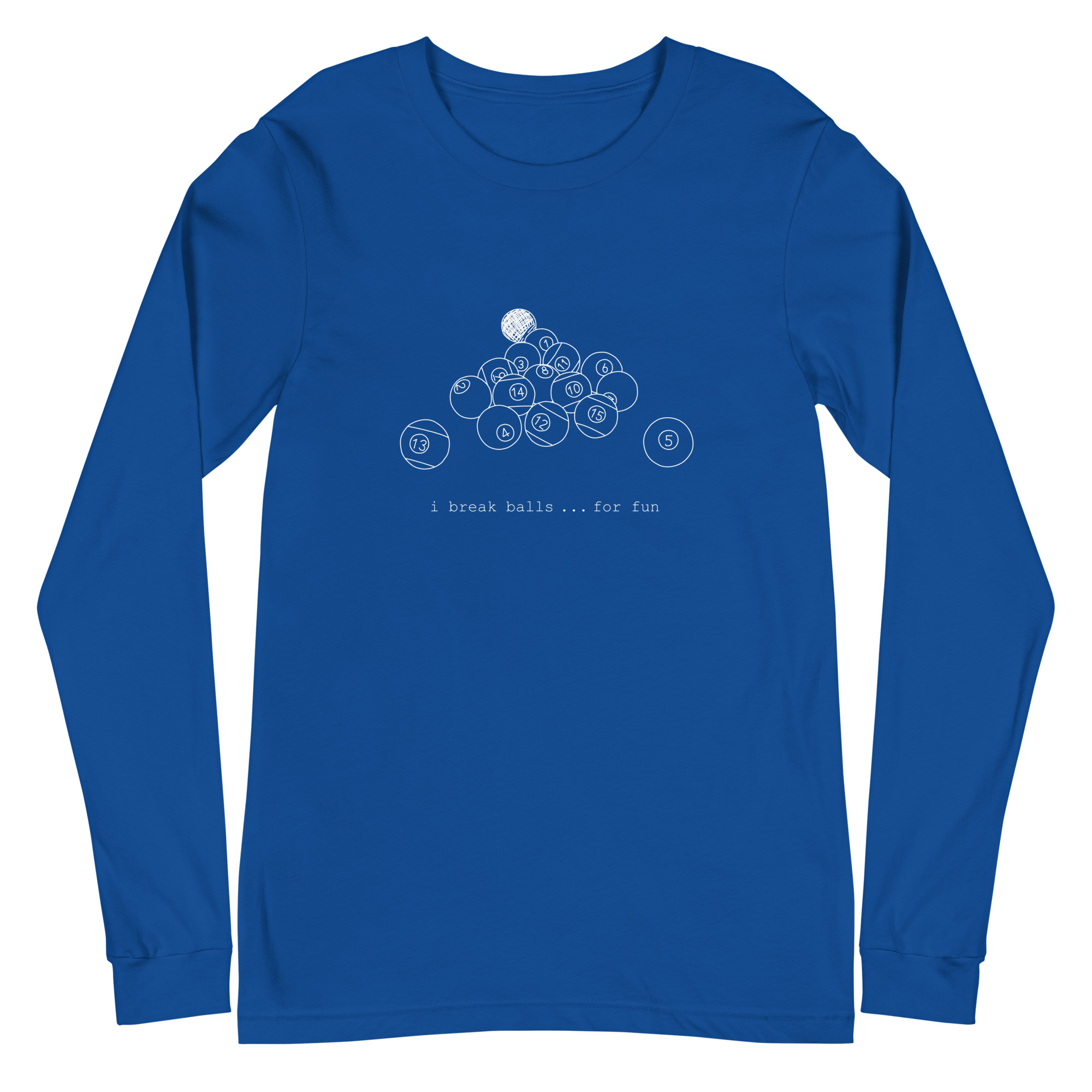 I Break Balls For Fun - color ink - unisex long-sleeve T-shirt - Image 6