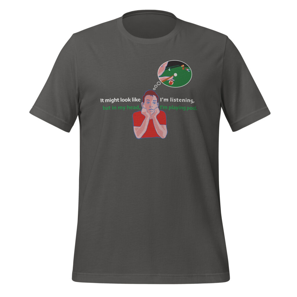 "In My Head" pool and billiard T-shirt
